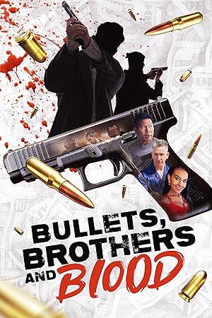 Bullets, Brothers and Blood