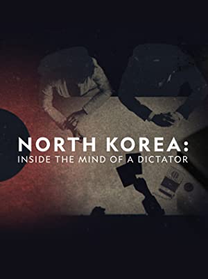 North Korea: Inside the Mind of a Dictator